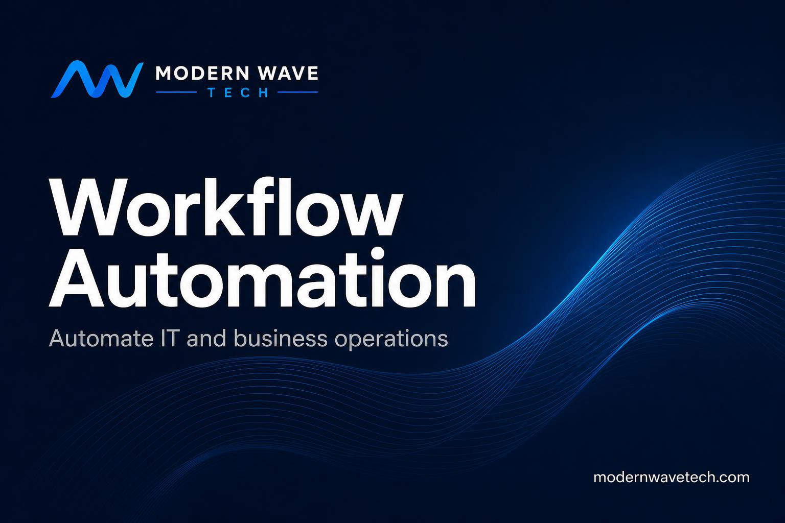 IT Automation, API Integrations & AI Workflows | Modern Wave